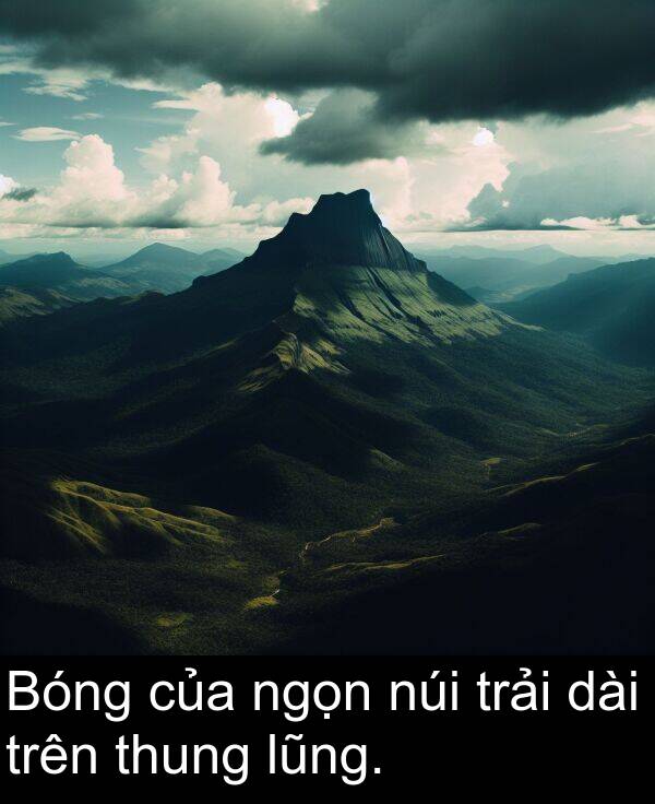 thung: Bóng của ngọn núi trải dài trên thung lũng.