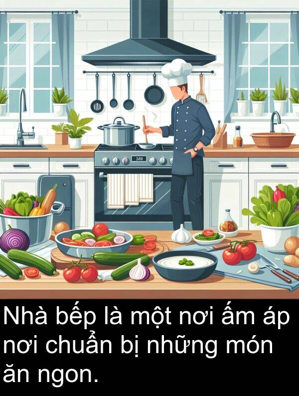 món: Nhà bếp là một nơi ấm áp nơi chuẩn bị những món ăn ngon.