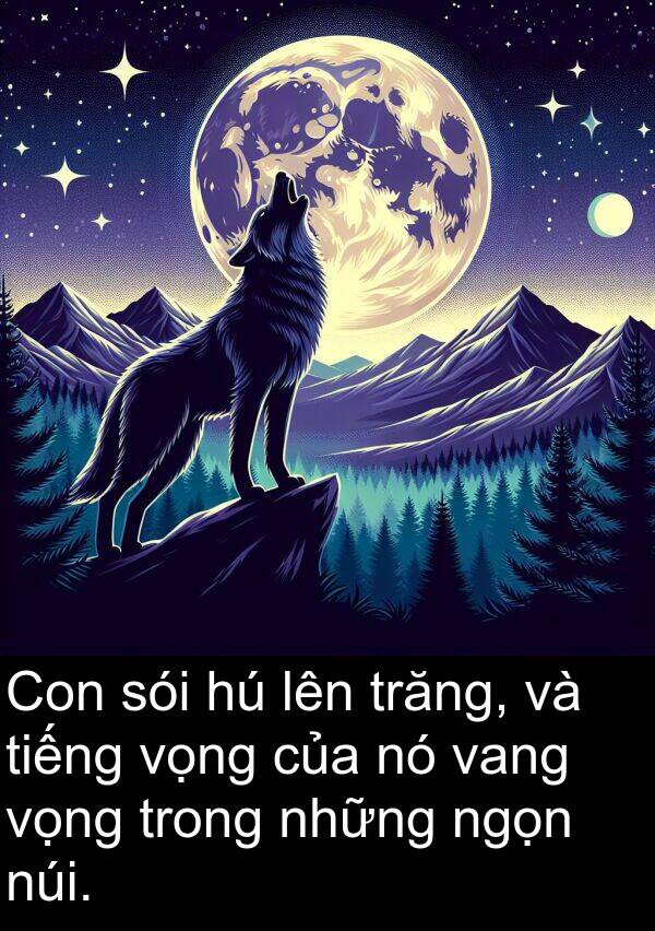 sói: Con sói hú lên trăng, và tiếng vọng của nó vang vọng trong những ngọn núi.