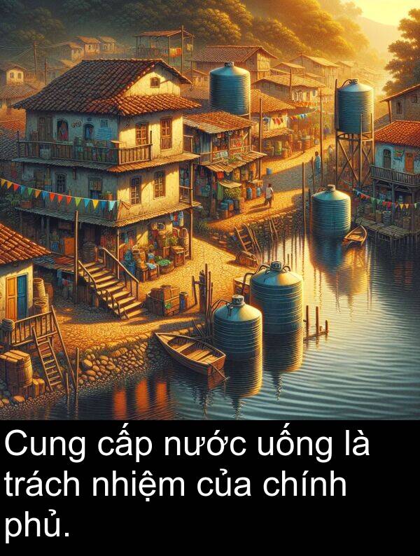 cấp: Cung cấp nước uống là trách nhiệm của chính phủ.
