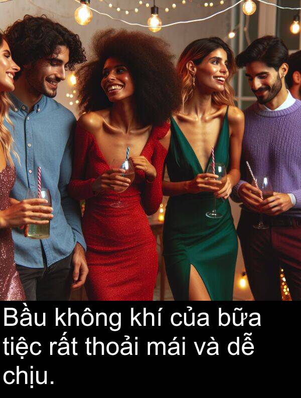 bữa: Bầu không khí của bữa tiệc rất thoải mái và dễ chịu.