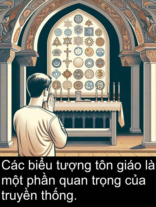 thống: Các biểu tượng tôn giáo là một phần quan trọng của truyền thống.