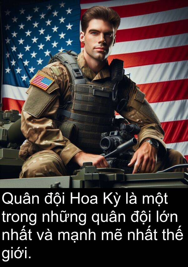 quân: Quân đội Hoa Kỳ là một trong những quân đội lớn nhất và mạnh mẽ nhất thế giới.