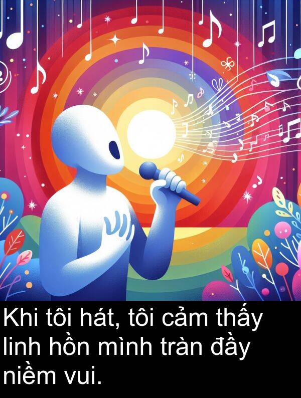 linh: Khi tôi hát, tôi cảm thấy linh hồn mình tràn đầy niềm vui.