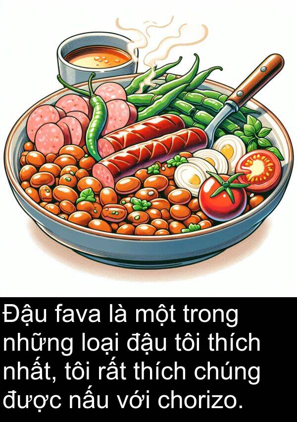 đậu: Đậu fava là một trong những loại đậu tôi thích nhất, tôi rất thích chúng được nấu với chorizo.