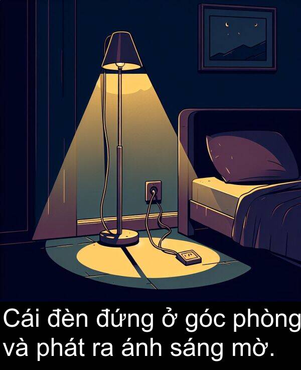 đứng: Cái đèn đứng ở góc phòng và phát ra ánh sáng mờ.