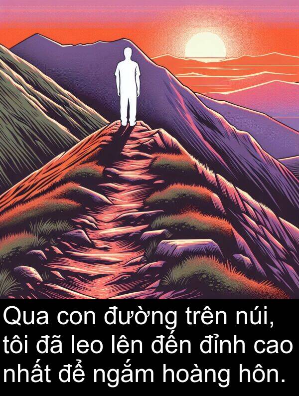 đỉnh: Qua con đường trên núi, tôi đã leo lên đến đỉnh cao nhất để ngắm hoàng hôn.