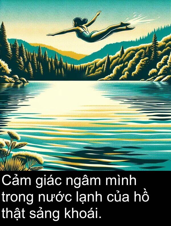 ngâm: Cảm giác ngâm mình trong nước lạnh của hồ thật sảng khoái.