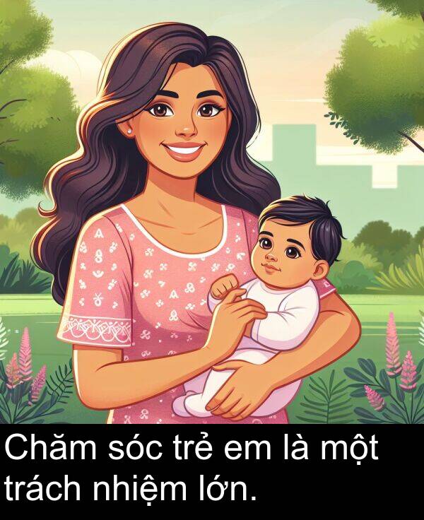trẻ: Chăm sóc trẻ em là một trách nhiệm lớn.