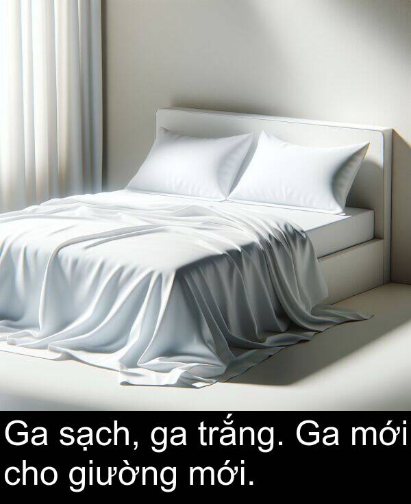 mới: Ga sạch, ga trắng. Ga mới cho giường mới.
