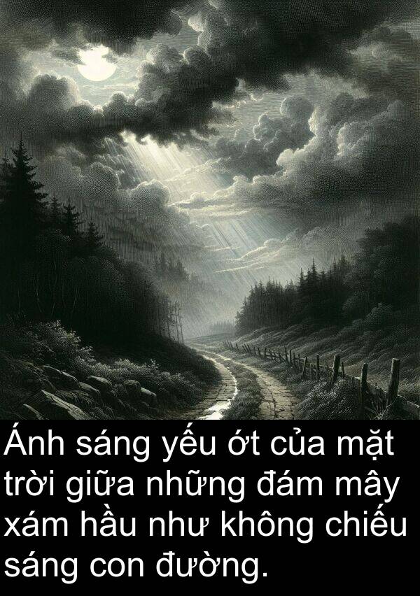xám: Ánh sáng yếu ớt của mặt trời giữa những đám mây xám hầu như không chiếu sáng con đường.