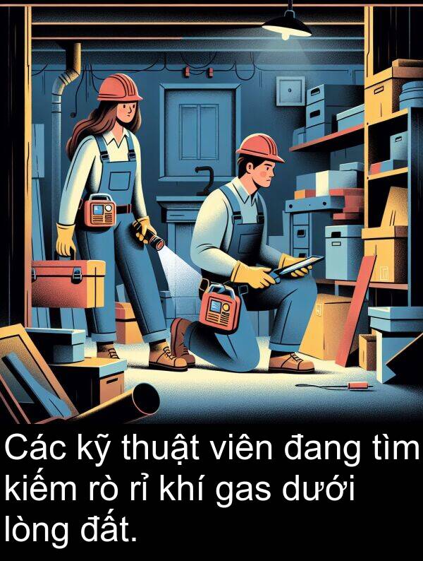 lòng: Các kỹ thuật viên đang tìm kiếm rò rỉ khí gas dưới lòng đất.