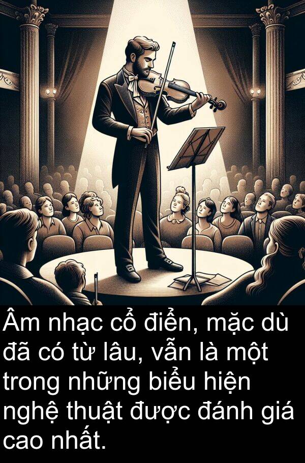 đánh: Âm nhạc cổ điển, mặc dù đã có từ lâu, vẫn là một trong những biểu hiện nghệ thuật được đánh giá cao nhất.