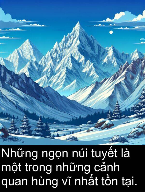 hùng: Những ngọn núi tuyết là một trong những cảnh quan hùng vĩ nhất tồn tại.