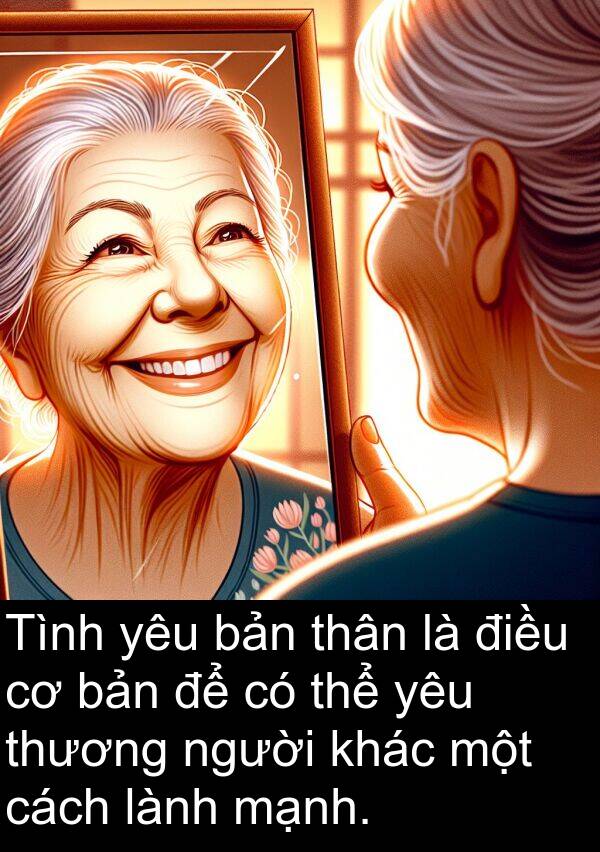 thân: Tình yêu bản thân là điều cơ bản để có thể yêu thương người khác một cách lành mạnh.