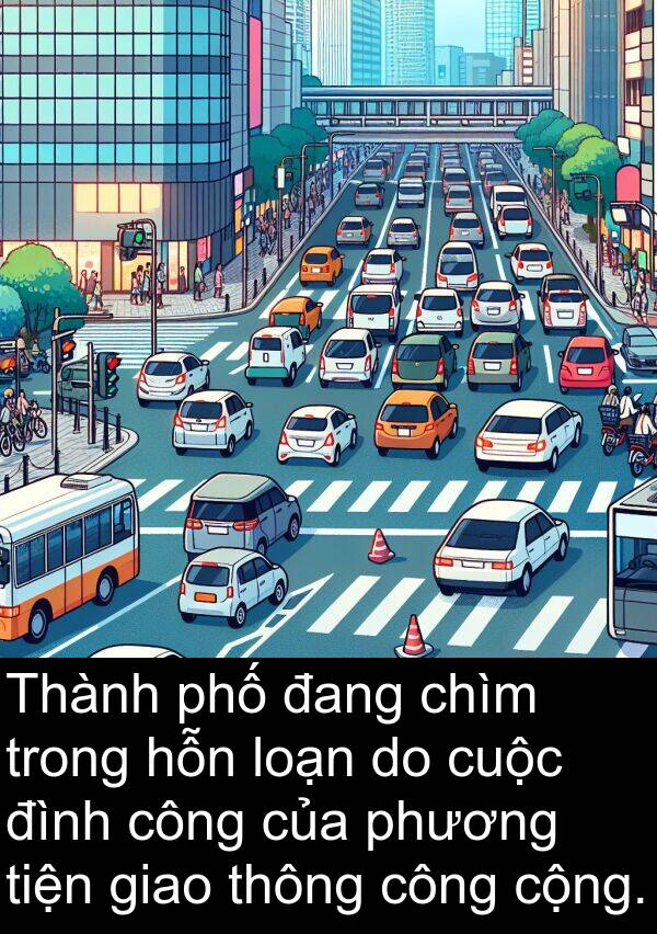phương: Thành phố đang chìm trong hỗn loạn do cuộc đình công của phương tiện giao thông công cộng.
