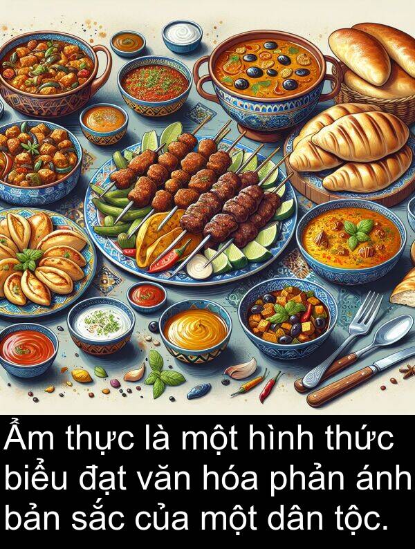 đạt: Ẩm thực là một hình thức biểu đạt văn hóa phản ánh bản sắc của một dân tộc.
