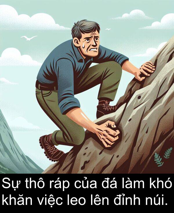 đỉnh: Sự thô ráp của đá làm khó khăn việc leo lên đỉnh núi.