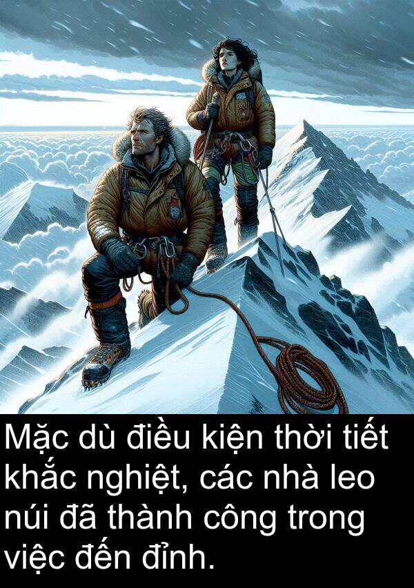 đỉnh: Mặc dù điều kiện thời tiết khắc nghiệt, các nhà leo núi đã thành công trong việc đến đỉnh.
