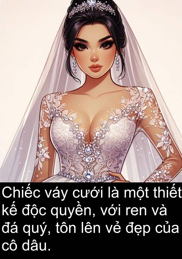 độc: Chiếc váy cưới là một thiết kế độc quyền, với ren và đá quý, tôn lên vẻ đẹp của cô dâu.
