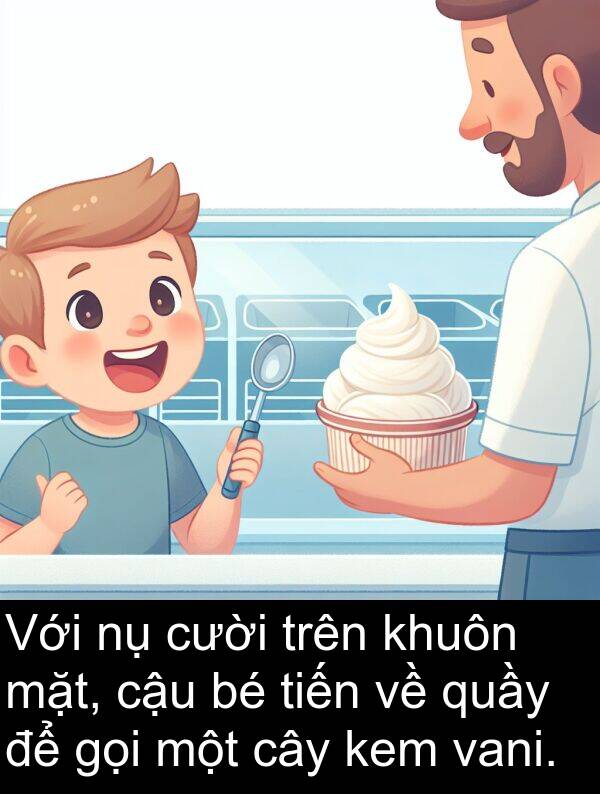 tiến: Với nụ cười trên khuôn mặt, cậu bé tiến về quầy để gọi một cây kem vani.