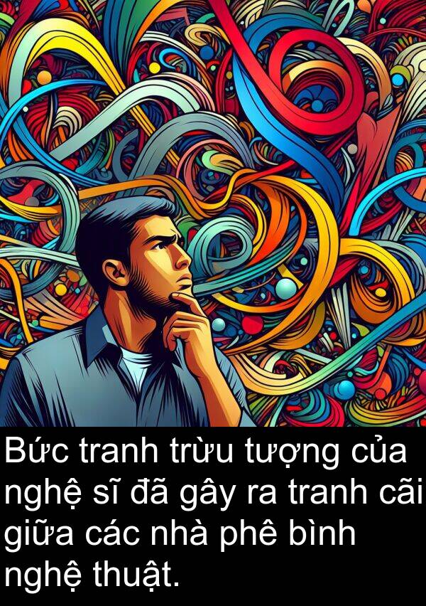 phê: Bức tranh trừu tượng của nghệ sĩ đã gây ra tranh cãi giữa các nhà phê bình nghệ thuật.