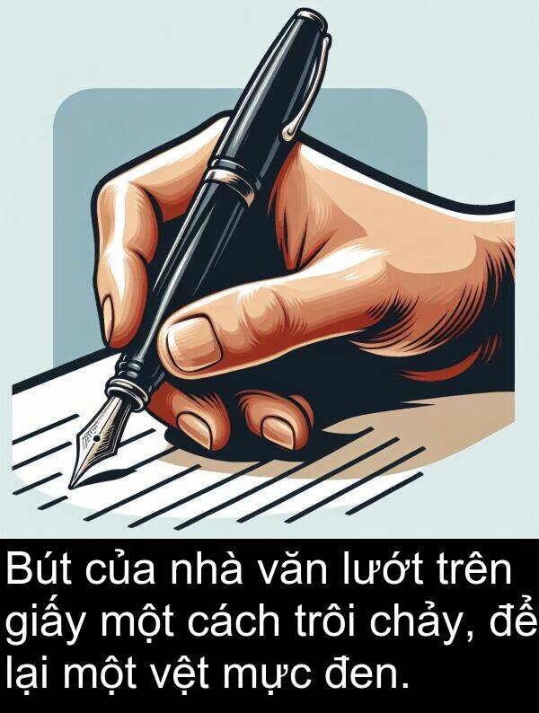 đen: Bút của nhà văn lướt trên giấy một cách trôi chảy, để lại một vệt mực đen.
