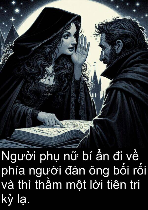 bối: Người phụ nữ bí ẩn đi về phía người đàn ông bối rối và thì thầm một lời tiên tri kỳ lạ.