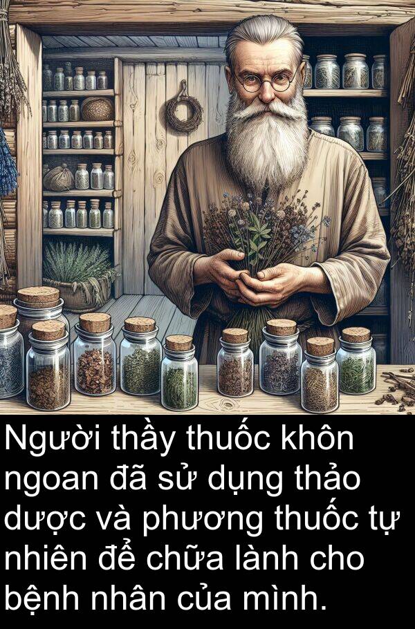 phương: Người thầy thuốc khôn ngoan đã sử dụng thảo dược và phương thuốc tự nhiên để chữa lành cho bệnh nhân của mình.