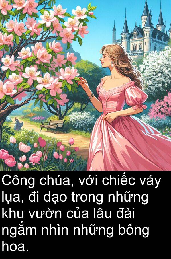 đài: Công chúa, với chiếc váy lụa, đi dạo trong những khu vườn của lâu đài ngắm nhìn những bông hoa.