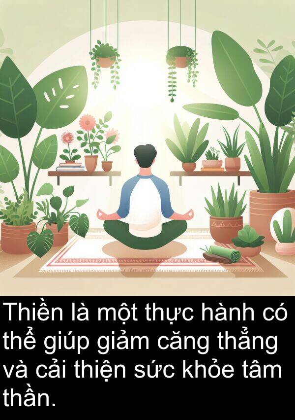 cải: Thiền là một thực hành có thể giúp giảm căng thẳng và cải thiện sức khỏe tâm thần.