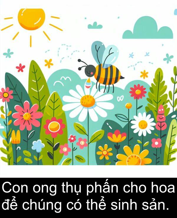 thụ: Con ong thụ phấn cho hoa để chúng có thể sinh sản.