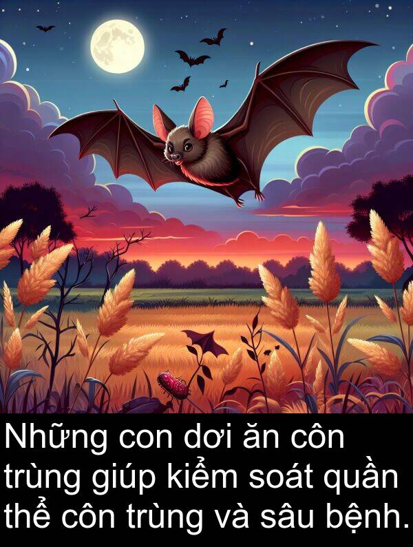 soát: Những con dơi ăn côn trùng giúp kiểm soát quần thể côn trùng và sâu bệnh.