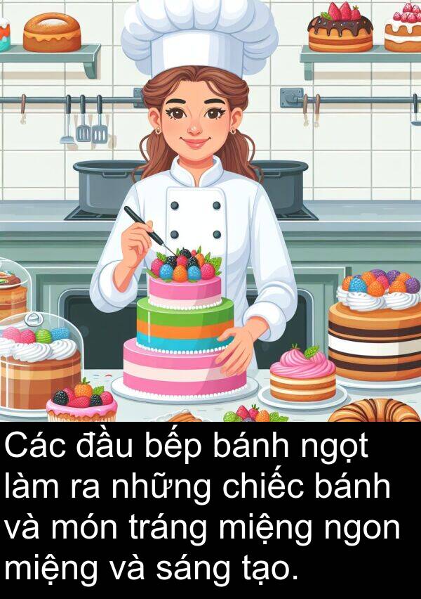 bánh: Các đầu bếp bánh ngọt làm ra những chiếc bánh và món tráng miệng ngon miệng và sáng tạo.