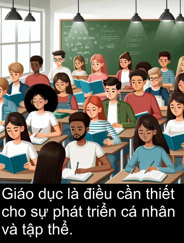 điều: Giáo dục là điều cần thiết cho sự phát triển cá nhân và tập thể.