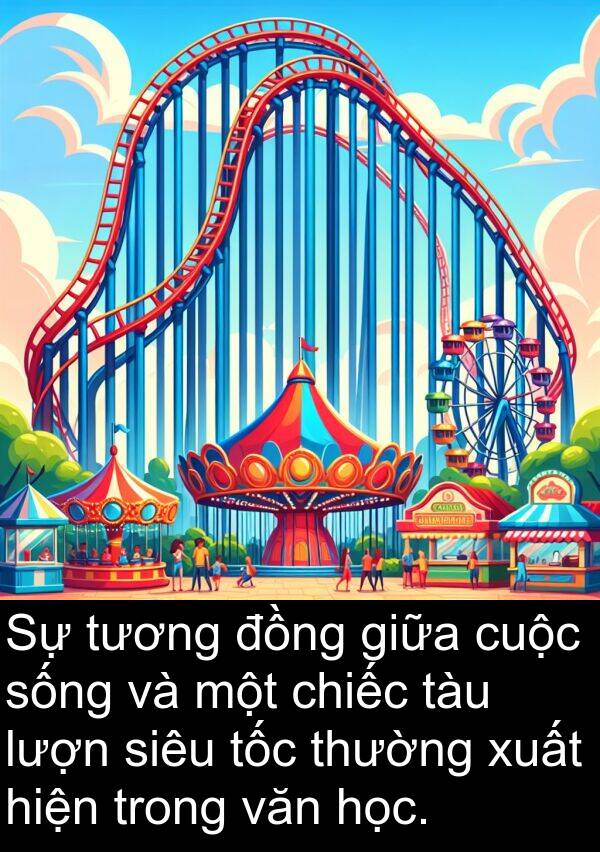 thường: Sự tương đồng giữa cuộc sống và một chiếc tàu lượn siêu tốc thường xuất hiện trong văn học.