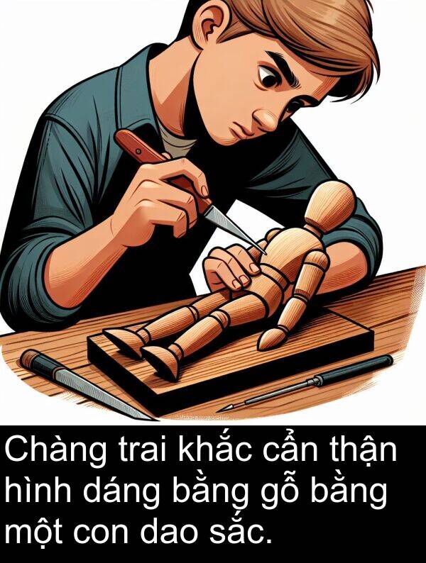 thận: Chàng trai khắc cẩn thận hình dáng bằng gỗ bằng một con dao sắc.
