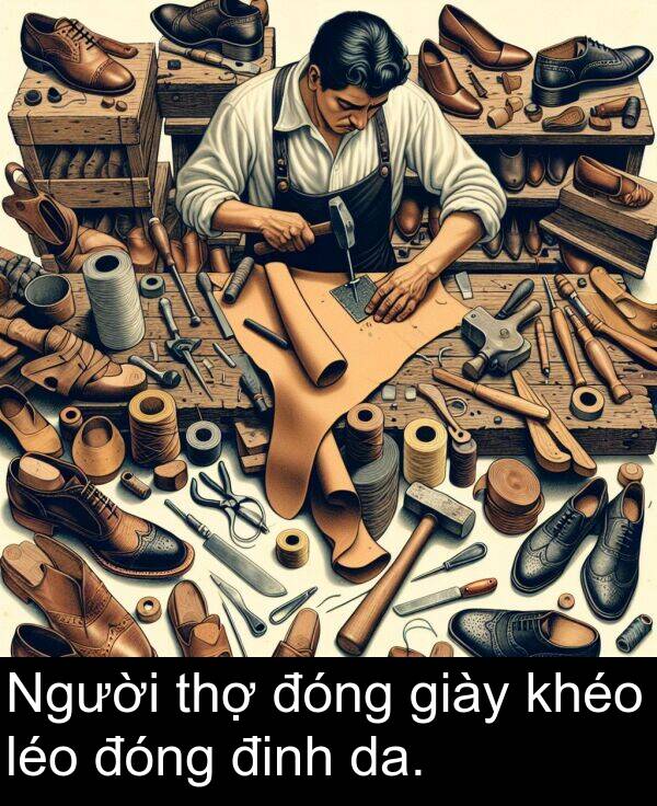 đinh: Người thợ đóng giày khéo léo đóng đinh da.