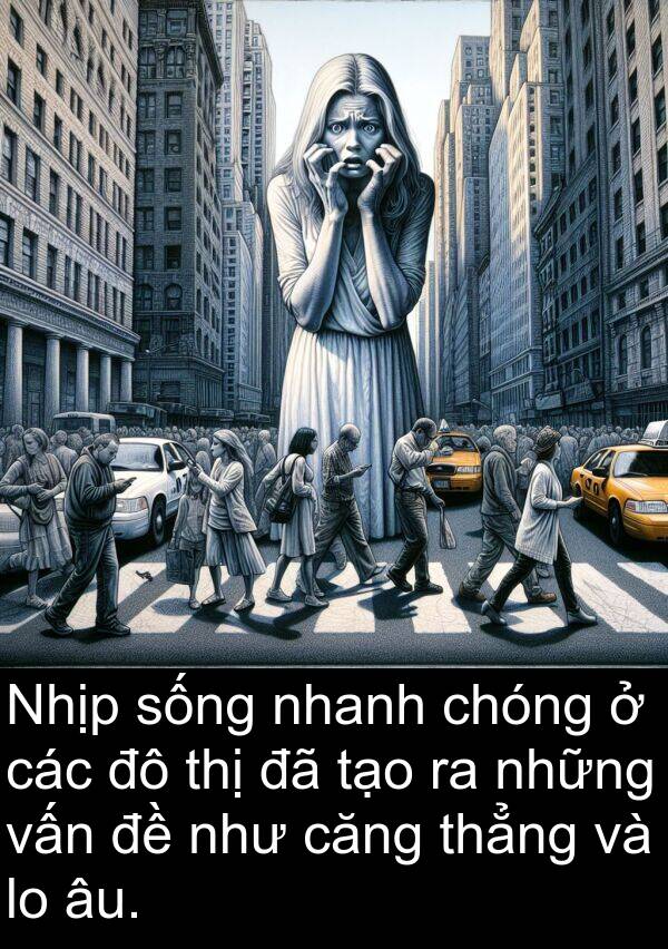 vấn: Nhịp sống nhanh chóng ở các đô thị đã tạo ra những vấn đề như căng thẳng và lo âu.