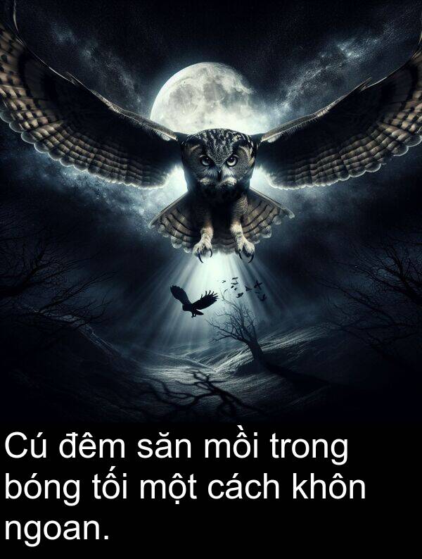 mồi: Cú đêm săn mồi trong bóng tối một cách khôn ngoan.