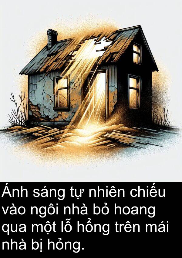 hoang: Ánh sáng tự nhiên chiếu vào ngôi nhà bỏ hoang qua một lỗ hổng trên mái nhà bị hỏng.
