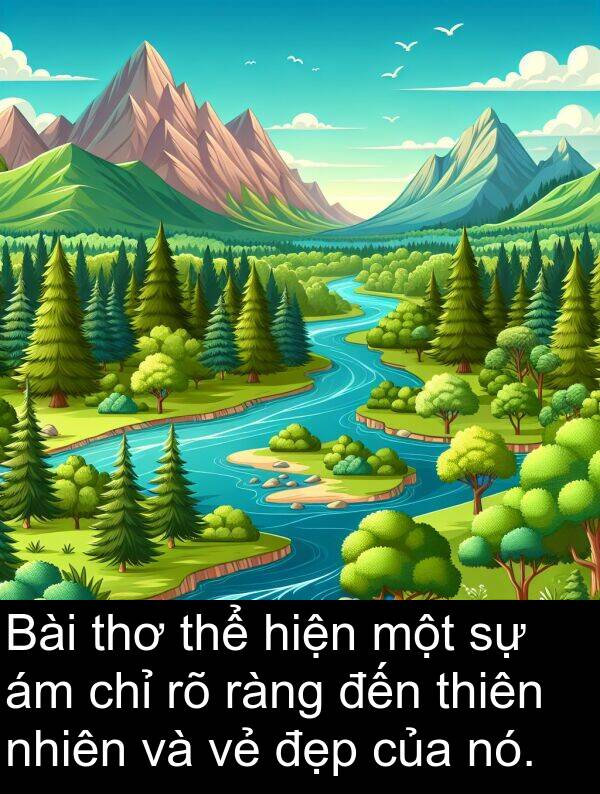 ràng: Bài thơ thể hiện một sự ám chỉ rõ ràng đến thiên nhiên và vẻ đẹp của nó.