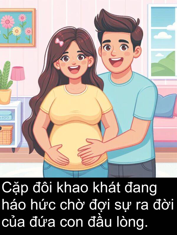 đời: Cặp đôi khao khát đang háo hức chờ đợi sự ra đời của đứa con đầu lòng.