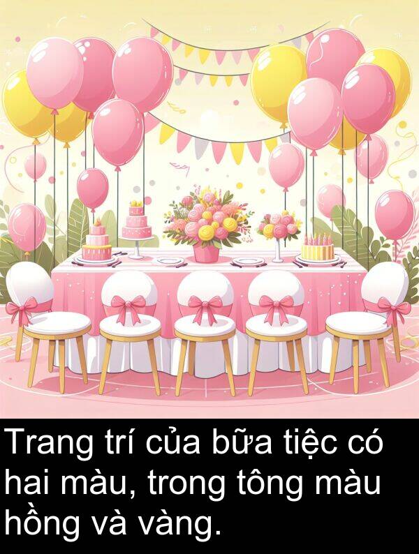 bữa: Trang trí của bữa tiệc có hai màu, trong tông màu hồng và vàng.