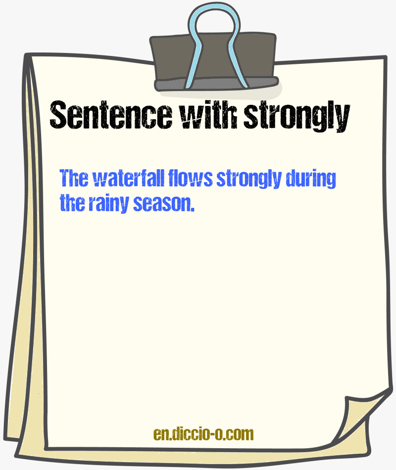 Strongly 11 sentences with “strongly” — examples