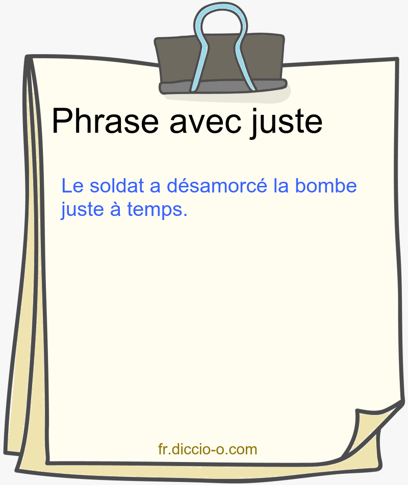 17 phrases avec « juste » — exemples d’usage